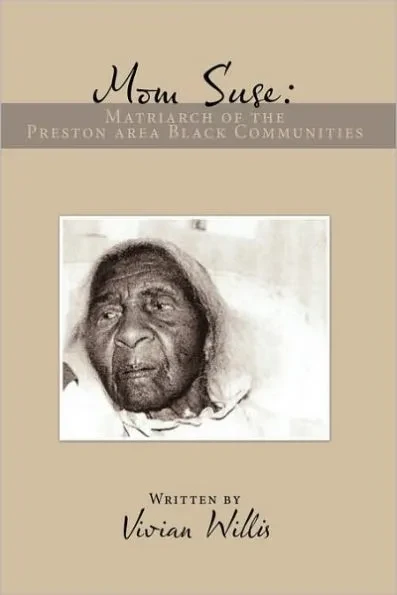 Mom Suse: Matriarch of the Preston Area Black Communities