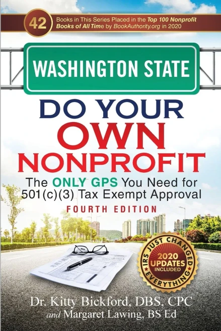 Washington State Do Your Own Nonprofit: The Only GPS You Need for 501c3 Tax Exempt Approval (47)