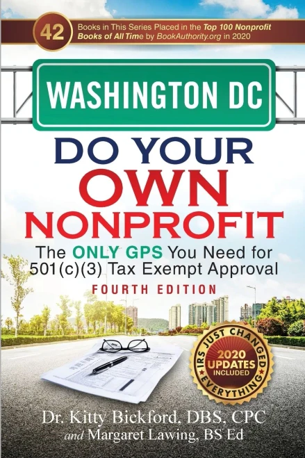 Washington DC Do Your Own Nonprofit: The Only GPS You Need for 501c3 Tax Exempt Approval (51)