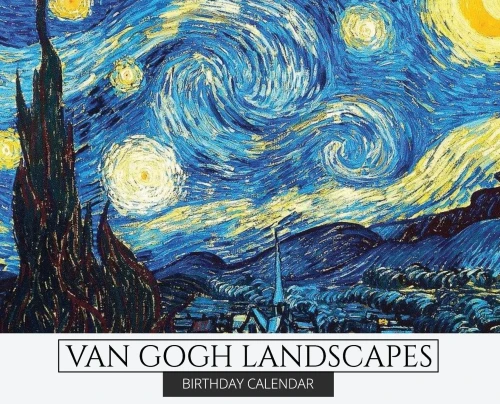 Birthday Calendar: Van Gogh Landscapes Hardcover Monthly Daily Desk Diary Organizer for Birthdays, Important Dates, Anniversaries, Special Days, Keepsake Gifts