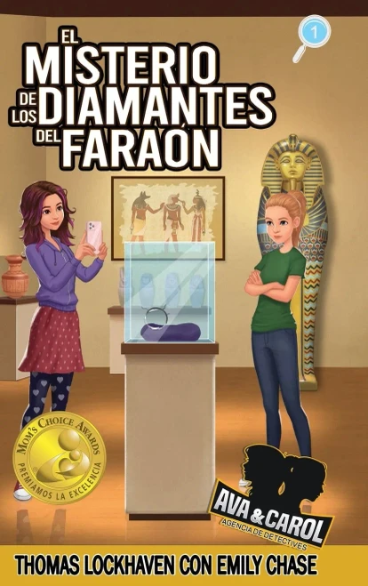 Ava y Carol Agencia de Detectives: El Misterio de los Diamantes del Faraón (Ava & Carol: Detective Agency: The Mystery of the Pharaoh's Diamonds) (Spanish Edition)