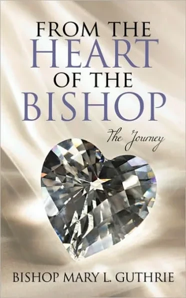 From the Heart of the Bishop: The Journey