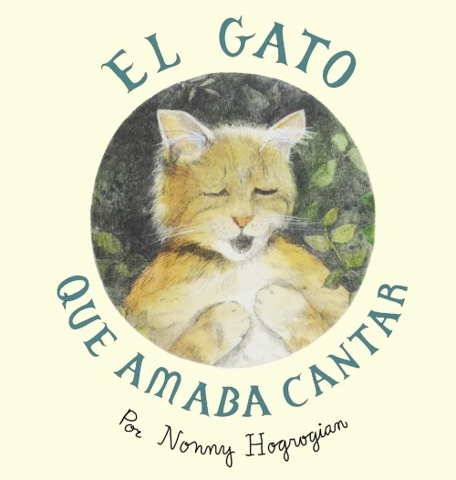 The Cat Who Loved to Sing / El Gato Que Amaba Cantar: Spanish Edition