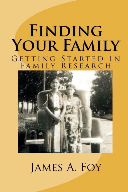 Finding Your Family: Getting Started In Family Research