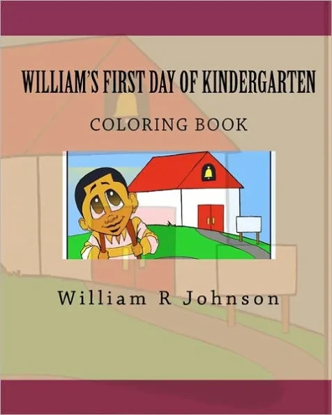 William's First Day of Kindergarten (Coloring Book): Coloring Book