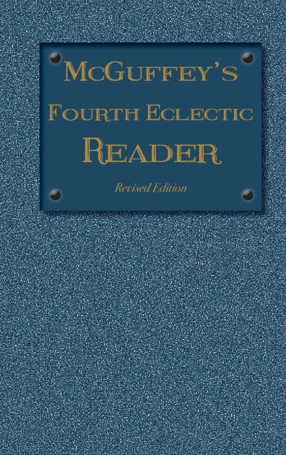 McGuffey's Fourth Eclectic Reader: (1879) Revised Edition (4) (McGuffey Readers)