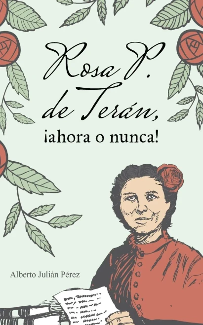 Rosa P. de Terán, íahora o nunca!: Melodrama político (Spanish Edition)