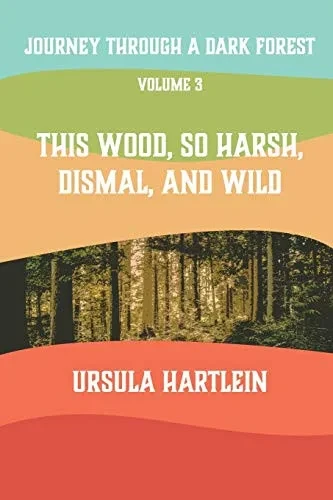 Journey Through a Dark Forest, Vol. III: This Wood, So Harsh, Dismal, and Wild: Lyuba and Ivan in the Age of Anxiety (The Ballad of Lyuba and Ivan)