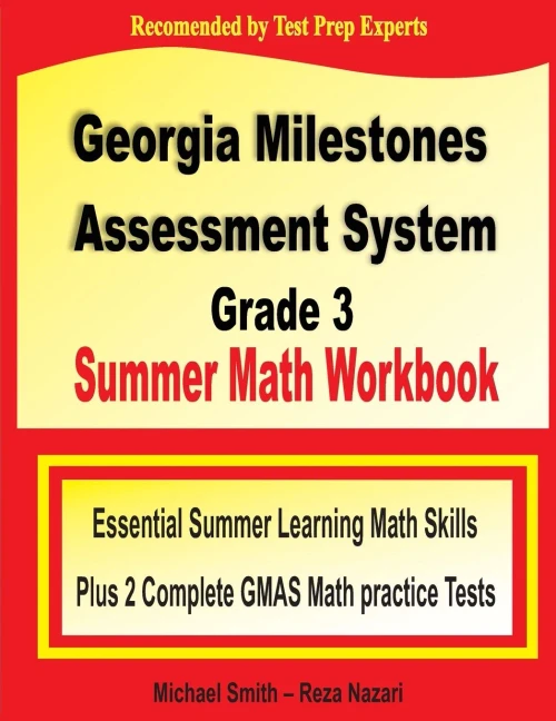 Georgia Milestones Assessment System Grade 3 Summer Math Workbook: Essential Summer Learning Math Skills plus Two Complete GMAS Math Practice Tests