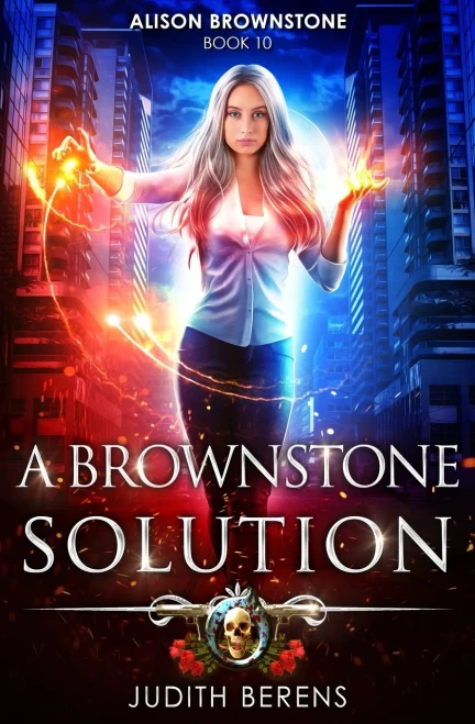 A Brownstone Solution: An Urban Fantasy Action Adventure (Alison Brownstone)