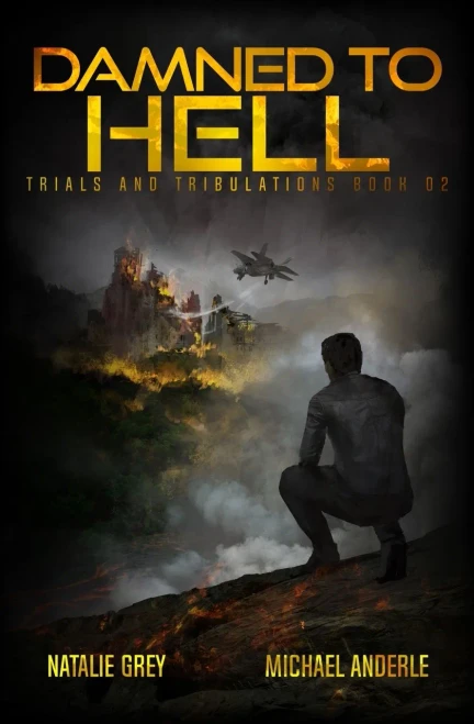 Damned To Hell: A Kurtherian Gambit Series (Trials And Tribulations)