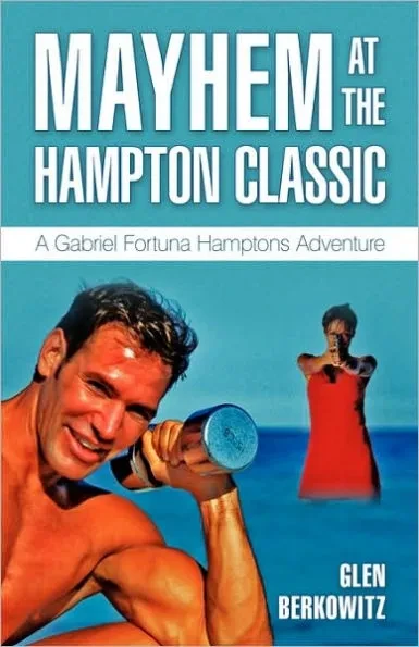 Mayhem at the Hampton Classic: A Gabriel Fortuna Hamptons Adventure