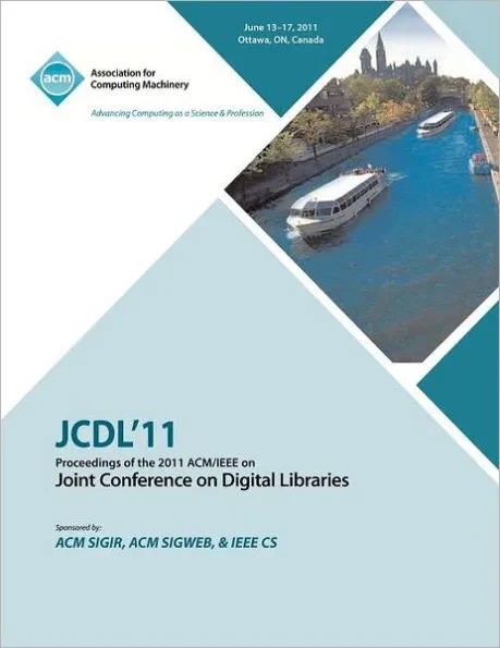 JCDL'11 Proceedings of the 2011 ACM/IEEE on Joint Conference on Digital Libraries