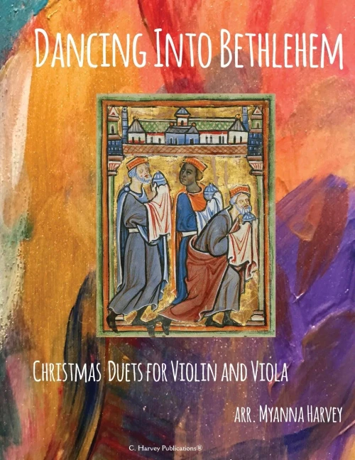 Dancing Into Bethlehem, Christmas Duets for Violin and Viola