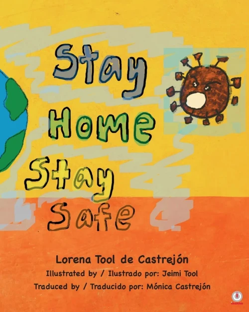 Stay Home, Stay Safe (Spanish Edition)