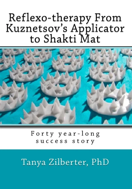 Reflexo-therapy From Kuznetsov's Applicator to Shakti Mat: Forty year-long success story