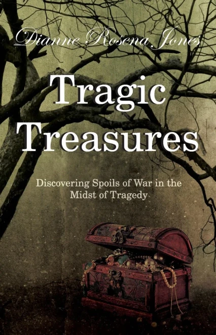 Tragic Treasures: Discovering Spoils of War in the Midst of Tragedy