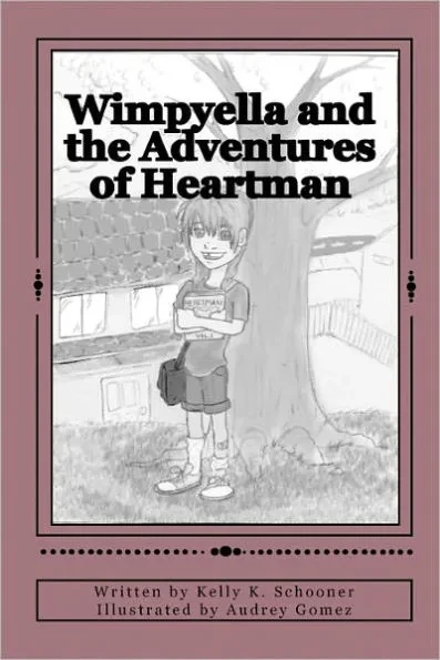 Wimpyella and the Adventures of Heartman