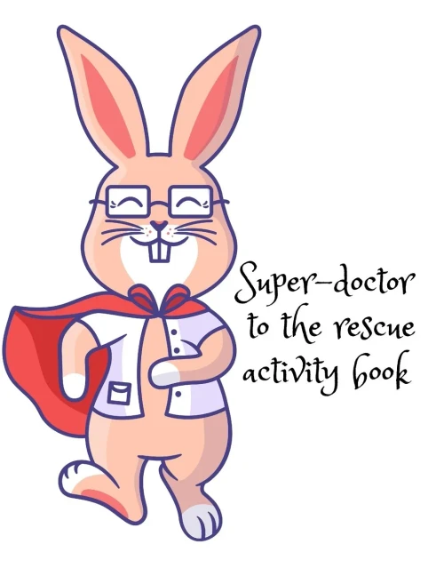 Super-doctor to the rescue activity book