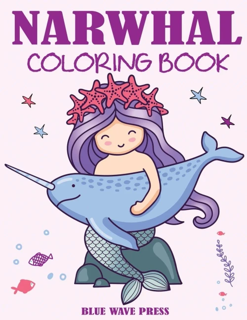 Narwhal Coloring Book: Cute Sea Unicorn Coloring Book for Kids