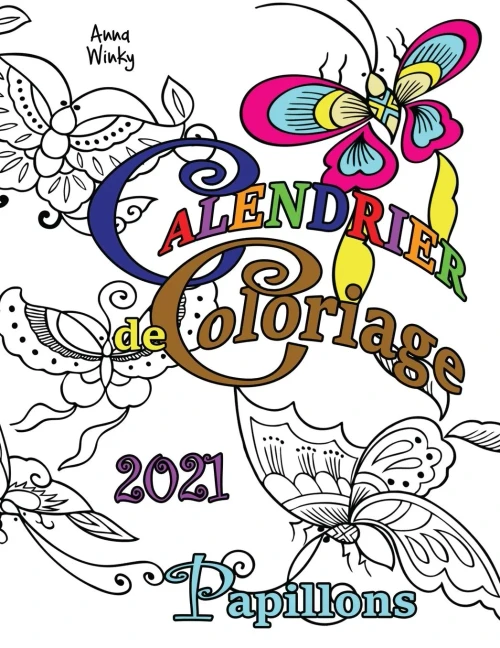 Calendrier de Coloriage 2021 Papillons (French Edition)