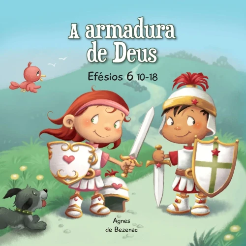 Ef?sios 6:10-18: A armadura de Deus (A Bíblia para Crian?as) (Portuguese Edition)