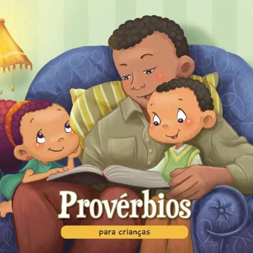 Prov?rbios para crian?as: A sabedoria Bíblica para crian?as (A Bíblia Para Crian?as) (Portuguese Edition)