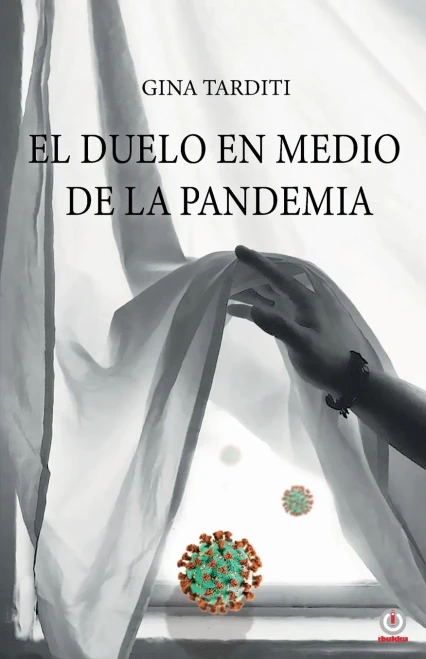 El duelo en medio de la pandemia: Una guía para elaborarlo (Spanish Edition)