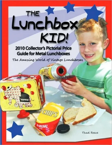 The Lunchbox Kid!: 2010 Collector's Pictorial Price Guide for Metal Lunchboxes