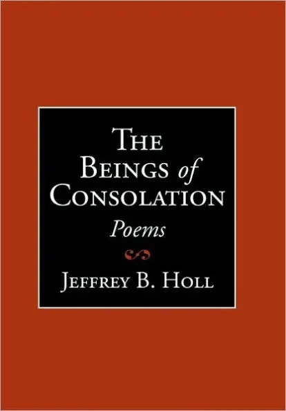 The Beings of Consolation: Poems