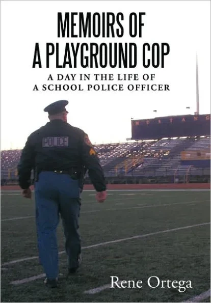 Memoirs of a Playground Cop: A day in the life of a school police officer
