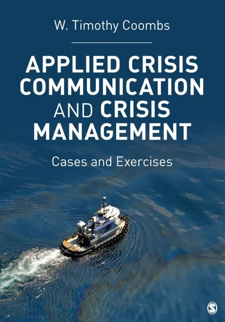 Applied Crisis Communication and Crisis Management: Cases and Exercises. W. Timothy Coombs