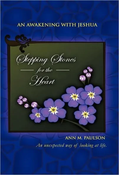 Stepping Stones for the Heart: An Awakening with Jeshua