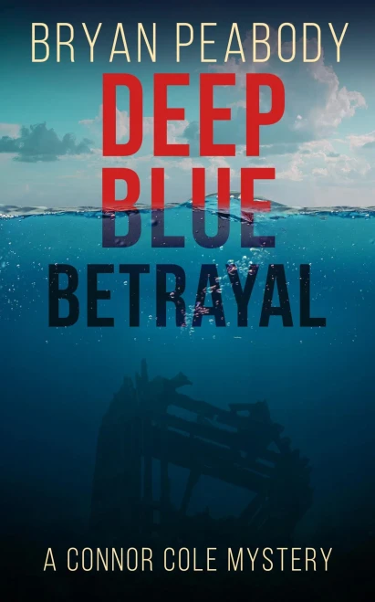 Deep Blue Betrayal: A Connor Cole Mystery