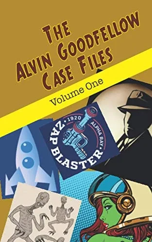 The Alvin Goodfellow Case Files