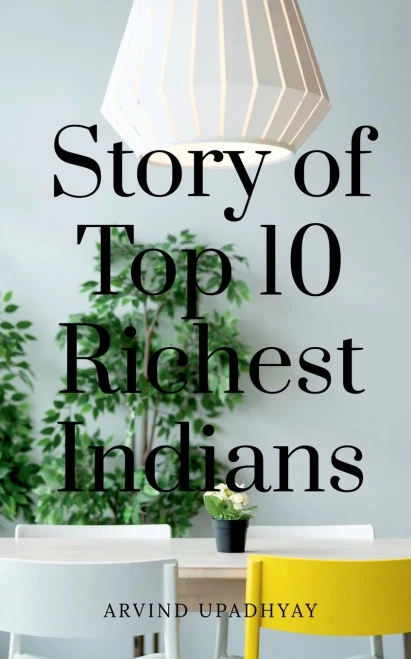 Story of Top 10 Richest Indians