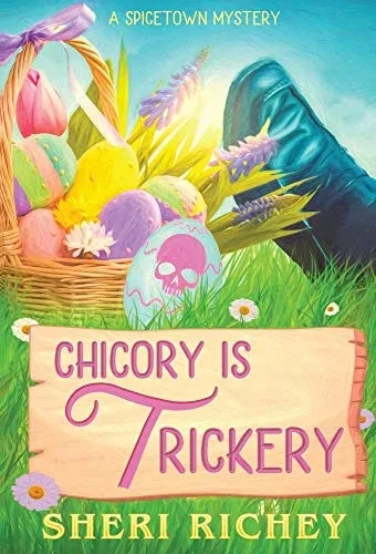 Chicory is Trickery: A Spicetown Mystery (6)