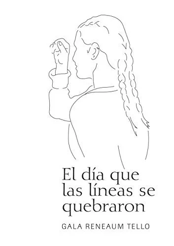 El Día Que Las Líneas Se Quebraron (Spanish Edition)