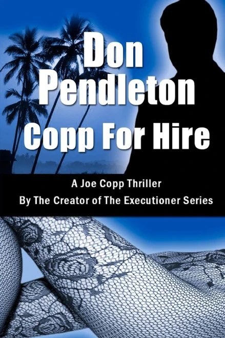 Copp for Hire, a Joe Copp Thriller: Joe Copp Private Eye Series