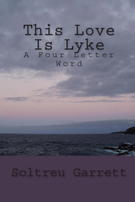 This Love Is Lyke: A Four Letter Word