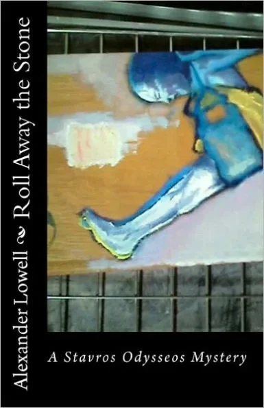 Roll Away the Stone: A Stavros Odysseos Mystery
