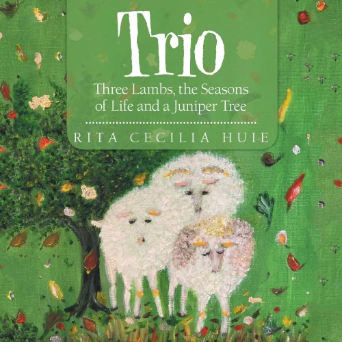 Trio: Three Lambs, the Seasons of Life and a Juniper Tree