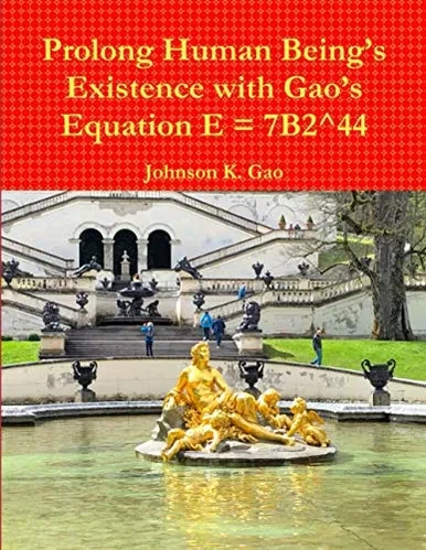 Prolong Human BeingÆs Existence with GaoÆs Equation E = 7B2^44