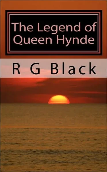 The Legend of Queen Hynde: The story of the first Queen of Scotland