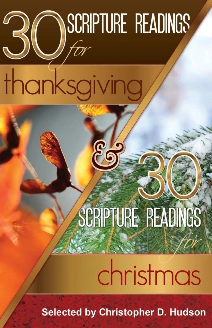 30 Scripture Readings for Thanksgiving & 30 Scripture Readings for Christmas: Two Months of Scripture Readings for the Holidays