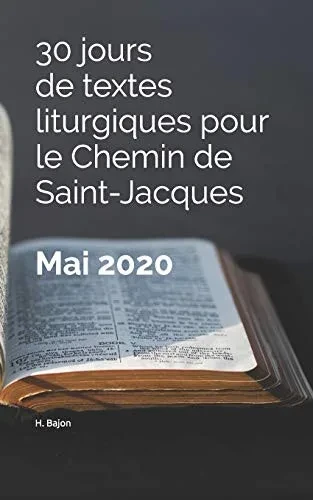 30 jours de textes liturgiques pour le Chemin de Saint-Jacques - Mai 2020: Mai 2020 (French Edition)