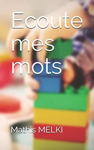 Ecoute mes mots (French Edition)