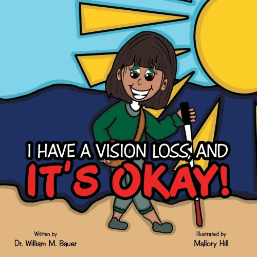 ItÆs Okay!: I Have a Vision Loss, and