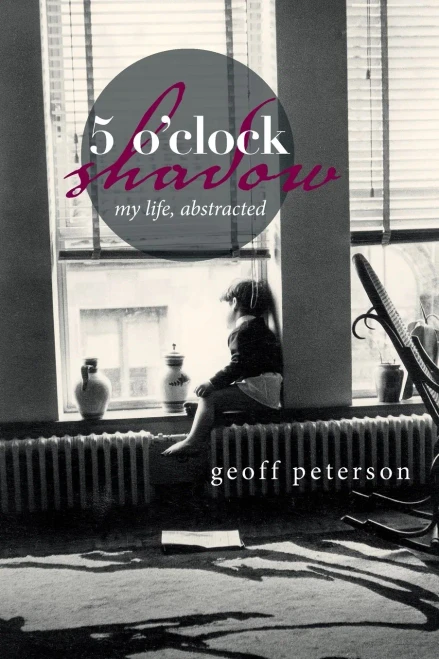 5 oÆclock shadow: my life, abstracted