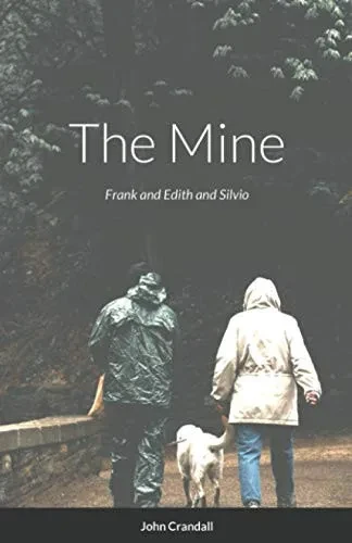 The Mine: Frank and Edith and Silvio